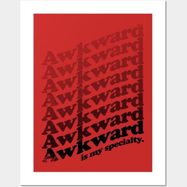 Awkward is my Specialty - BLACK Wall Art by stateements